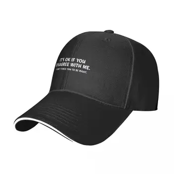 Gerai, jei nesutinkate su manimi Beisbolo kepuraitė Klasikinės citatos Madinga sunkvežimio vairuotojo skrybėlė Pavasario vyrai Kpop Atspausdintos beisbolo kepuraitės
