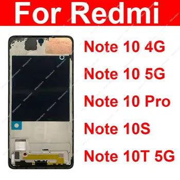 LCD priekinio rėmo dangtelis, skirtas Xiaomi Redmi Note 10 10S 10T 10 Pro Max 4G 5G priekinio LCD ekrano dangtelio dėklo dalims